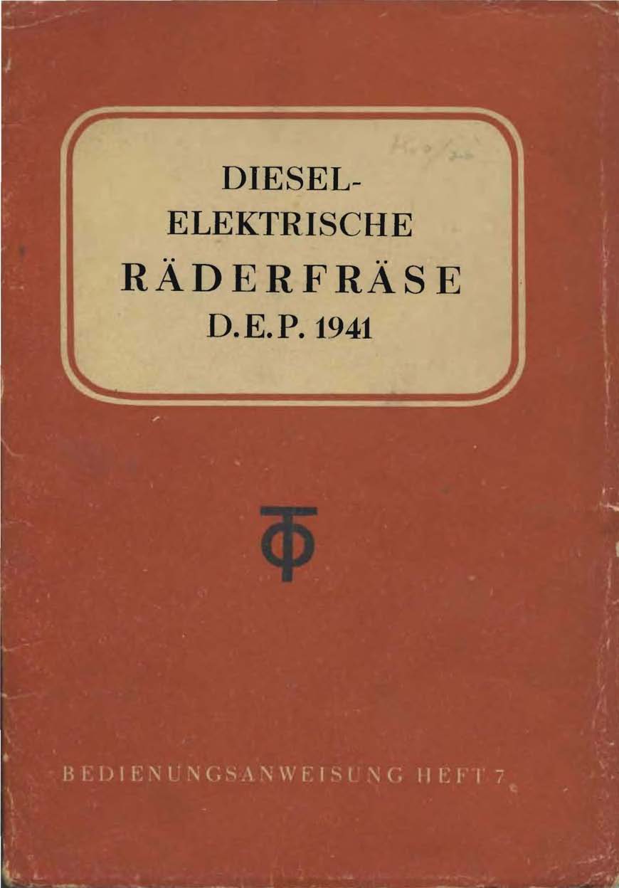 Diesel-Elektrische Räderfräse D.E.P. 1941