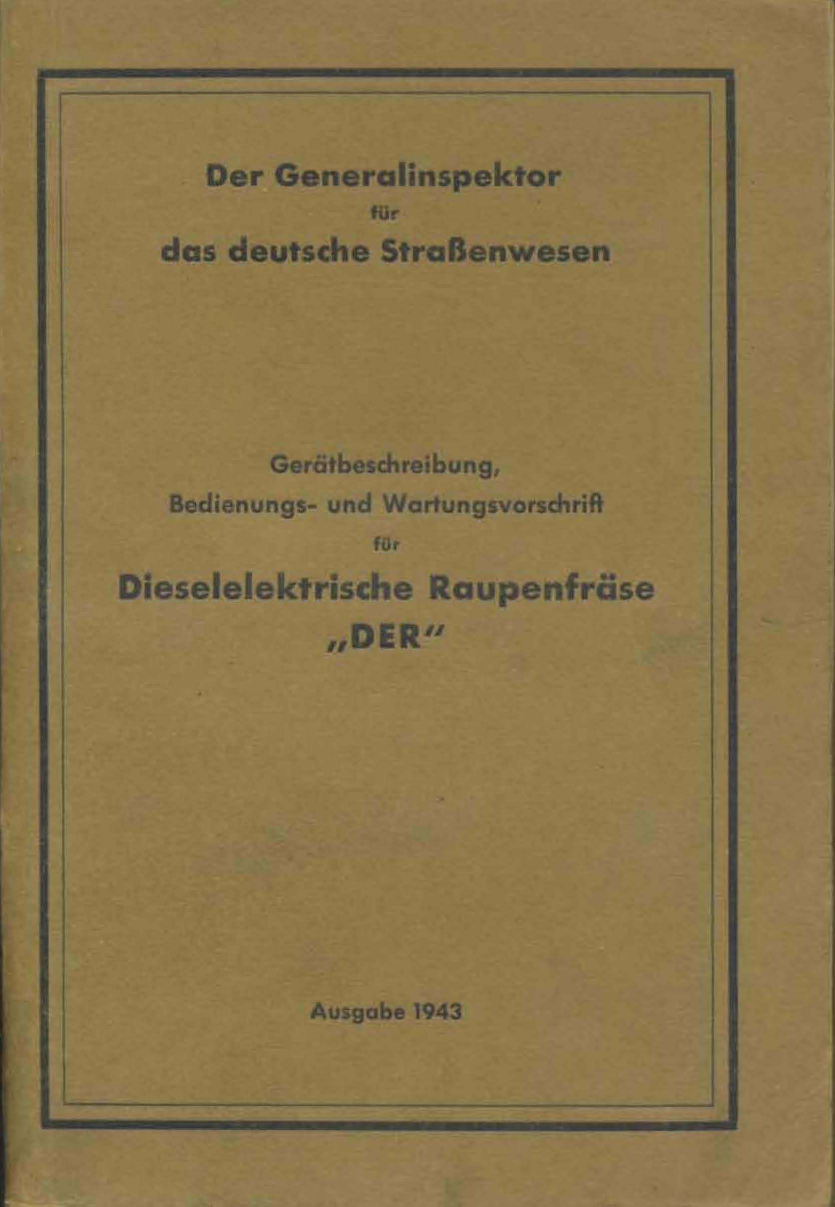 Gerätebeschreibung, Bedienungs- und Wartungsvorschrift für Dieselelektrische Raupenfäse 