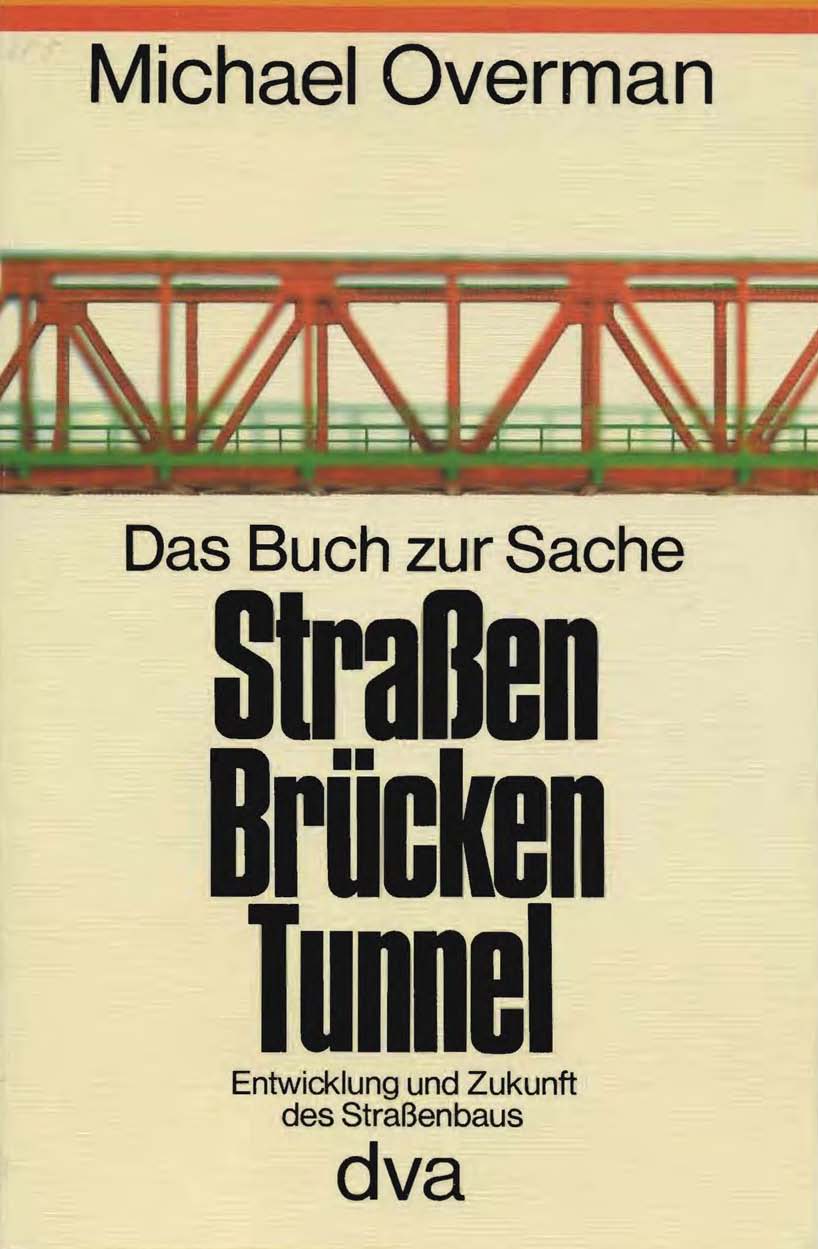 Straßen, Brücken, Tunnel