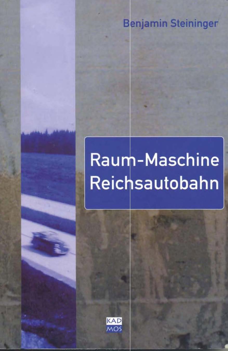 Raum-Maschine Reichsautobahn