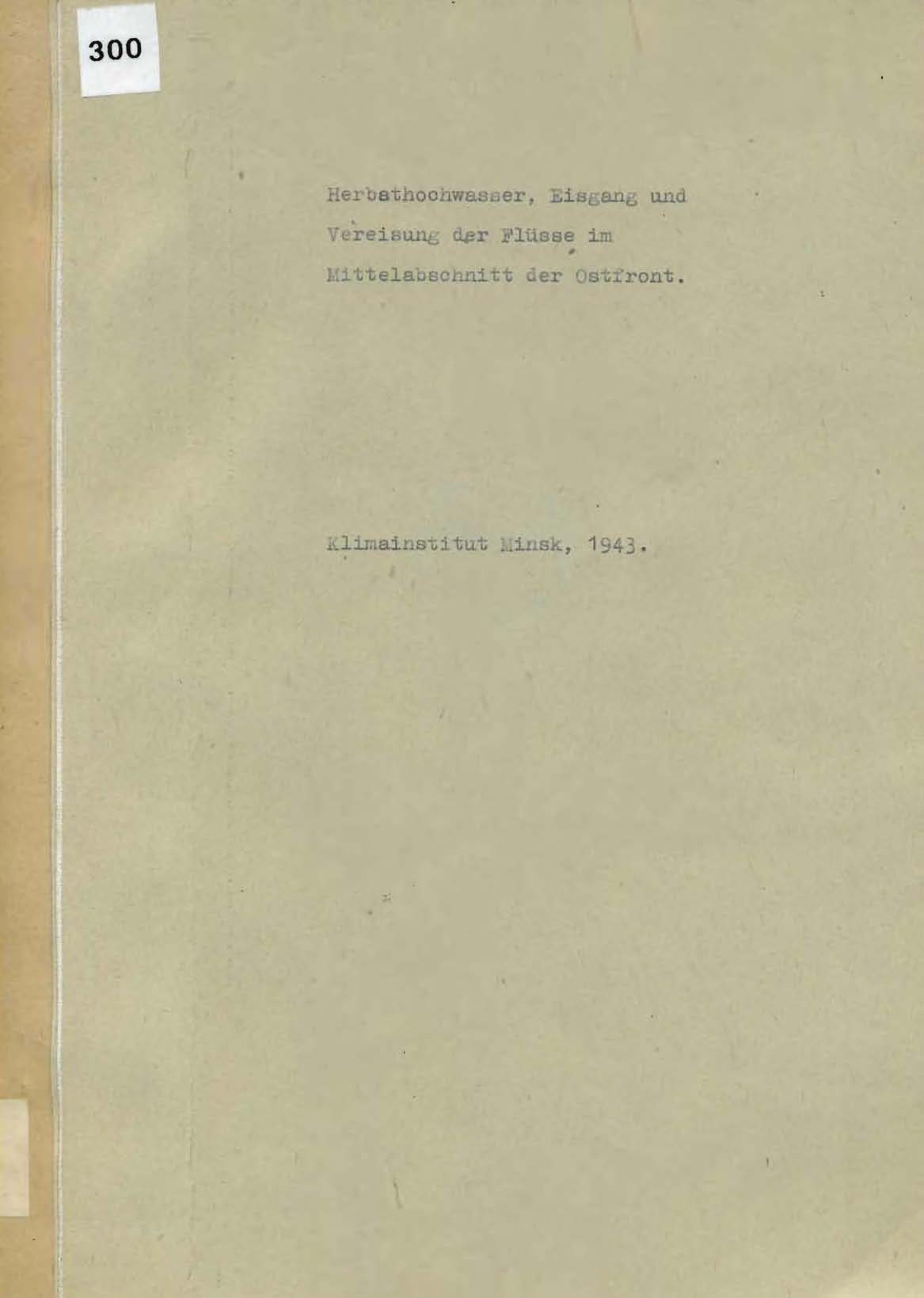 Herbsthochwasser, Eisgang und Vereisung der Flüsse im Mittelabschnitt der Ostfront