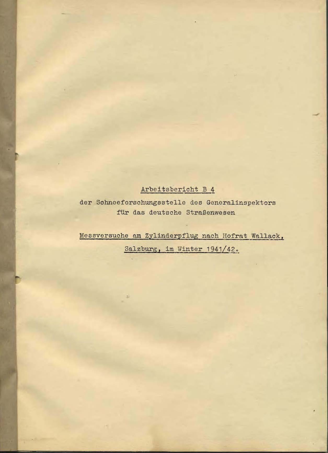 Arbeitsberichte B 4 der Schneeforschungsstelle des Gen. Insp. für das Deutsche Straßenwesen