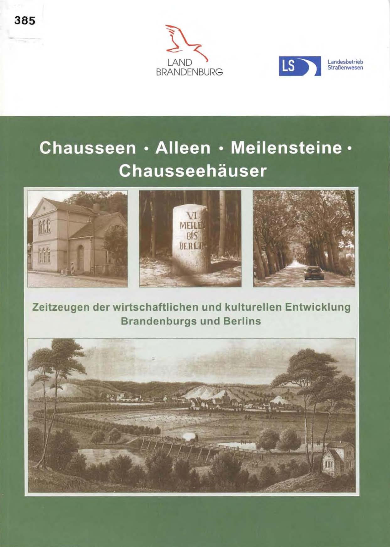 Chausseen - Alleen - Meilensteine - Chausseehäuser