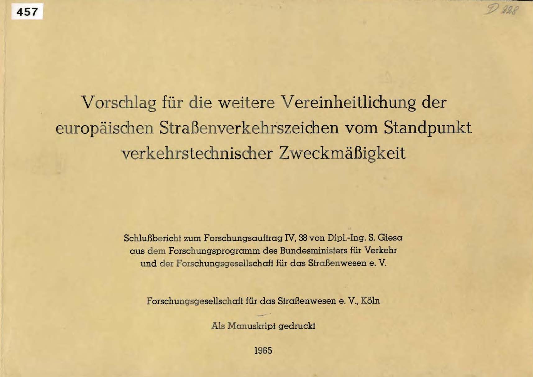 Vorschlag für die weitere Vereinheitlichung der europäischen Straßenverkehrszeichen vom Standpunkt verkehrstechnischer Zweckmäßigkeit