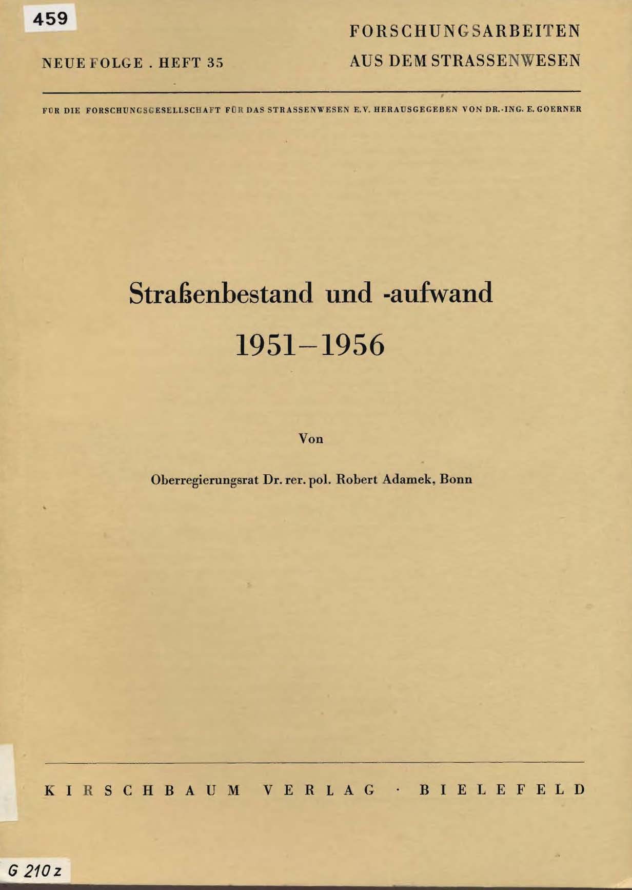 Straßenbestand und -aufwand 1951 - 1956