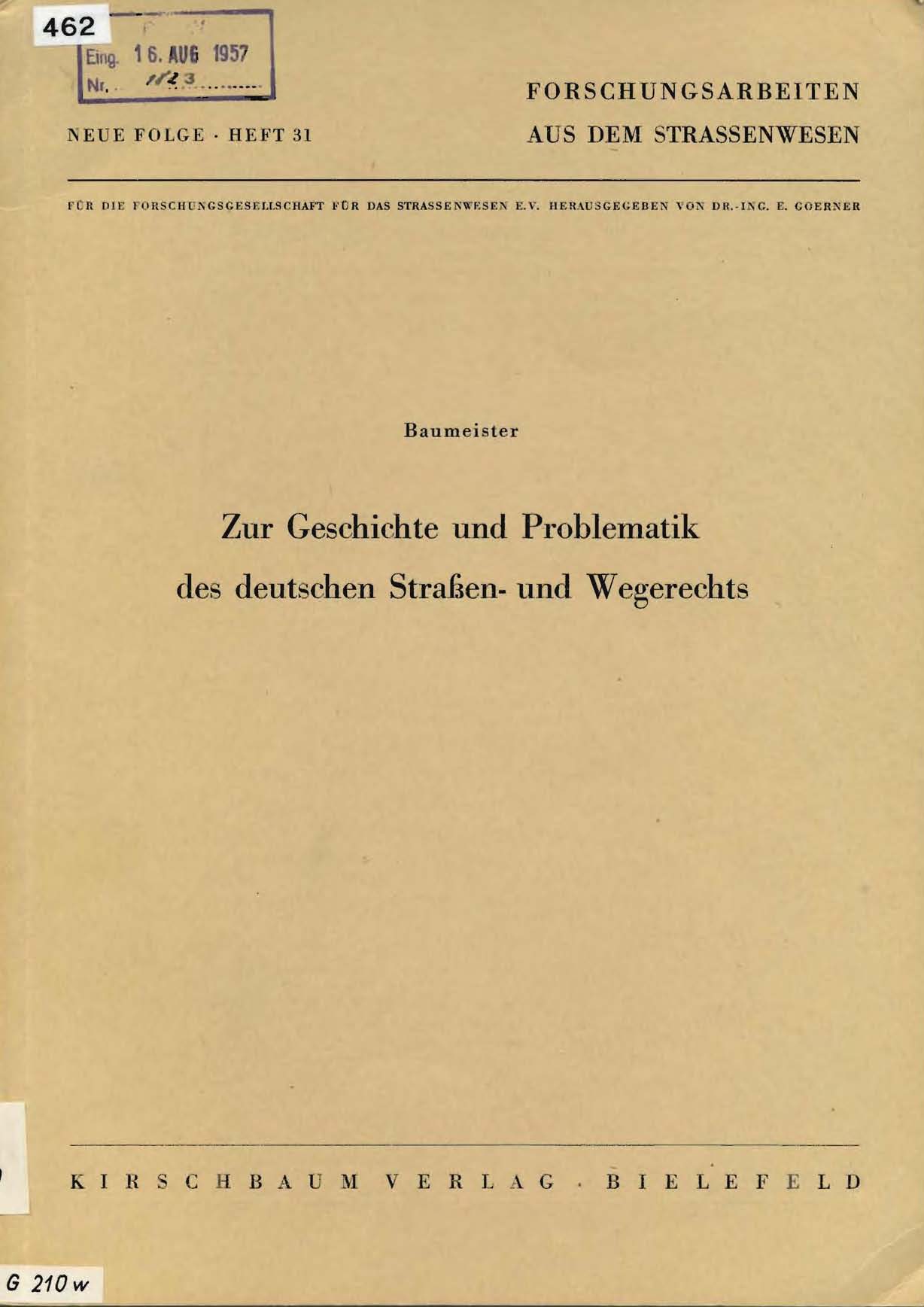 Zur Geschichte und Problematik des deutschen Straßen- und Wegerechts