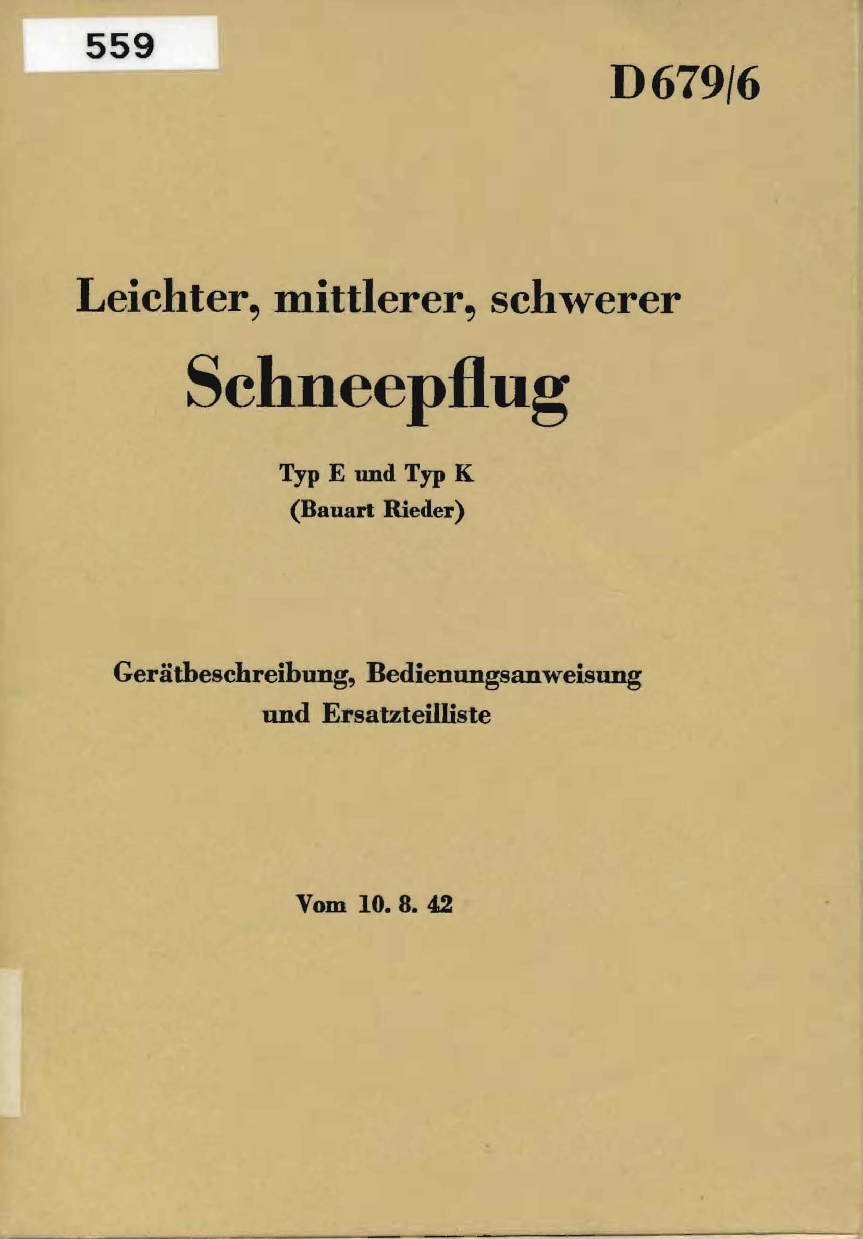 Leichter, mittlerer, schwerer Schneepflug, Typ E und Typ K (Bauart Rieder)