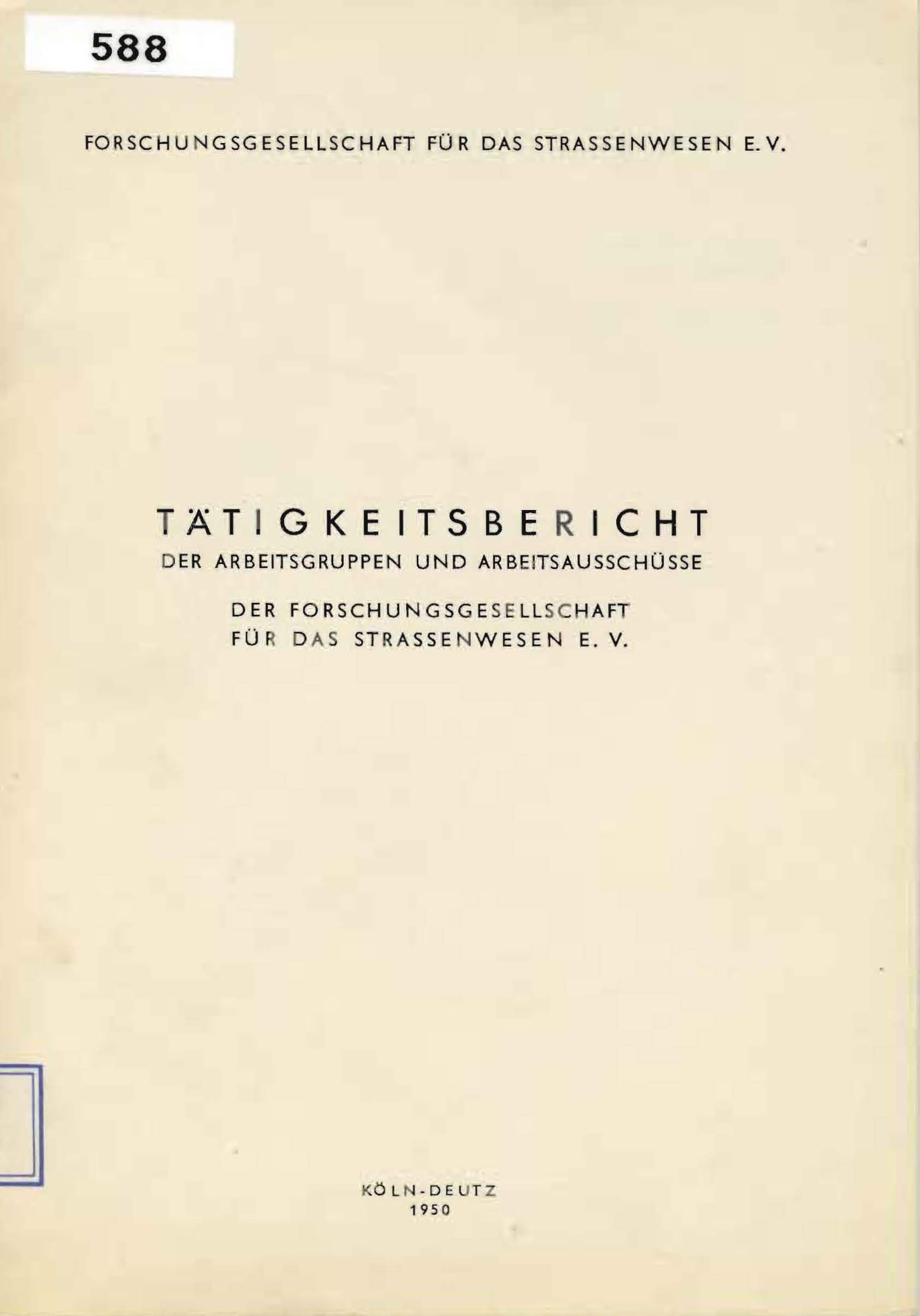 Tätigkeitsbericht der Arbeitsgruppen und Arbeitsausschüsse der Forschungsgesellschaft für das Straßenwesen e. V.