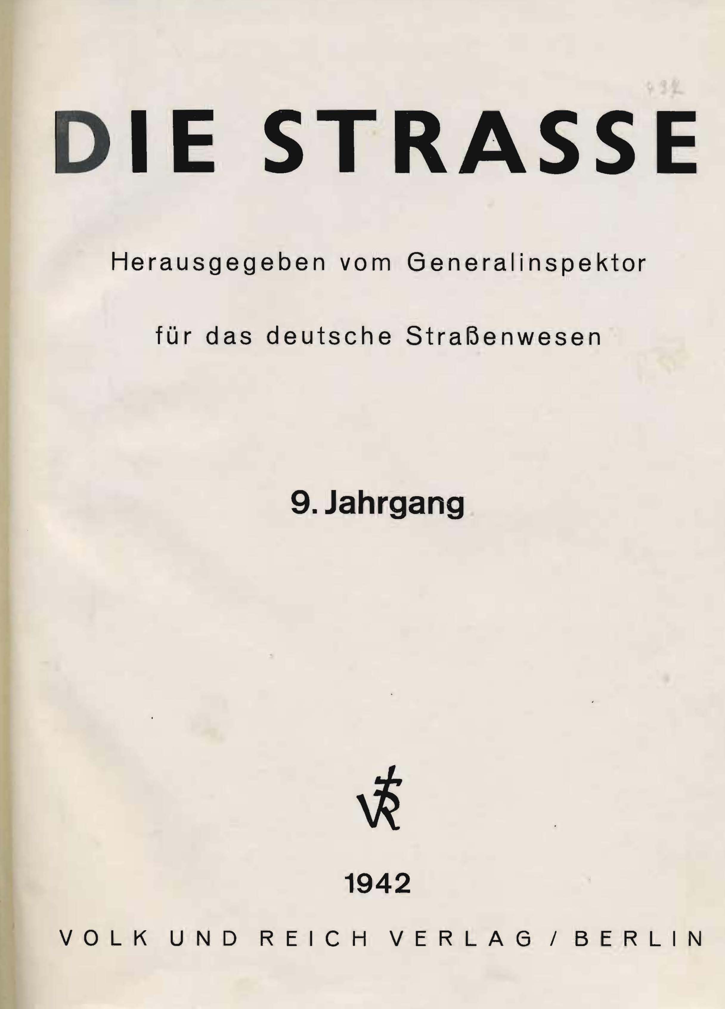 Die Straße, 9. und  10. Jahrgang 1942 und 1943 (nicht vollständig)