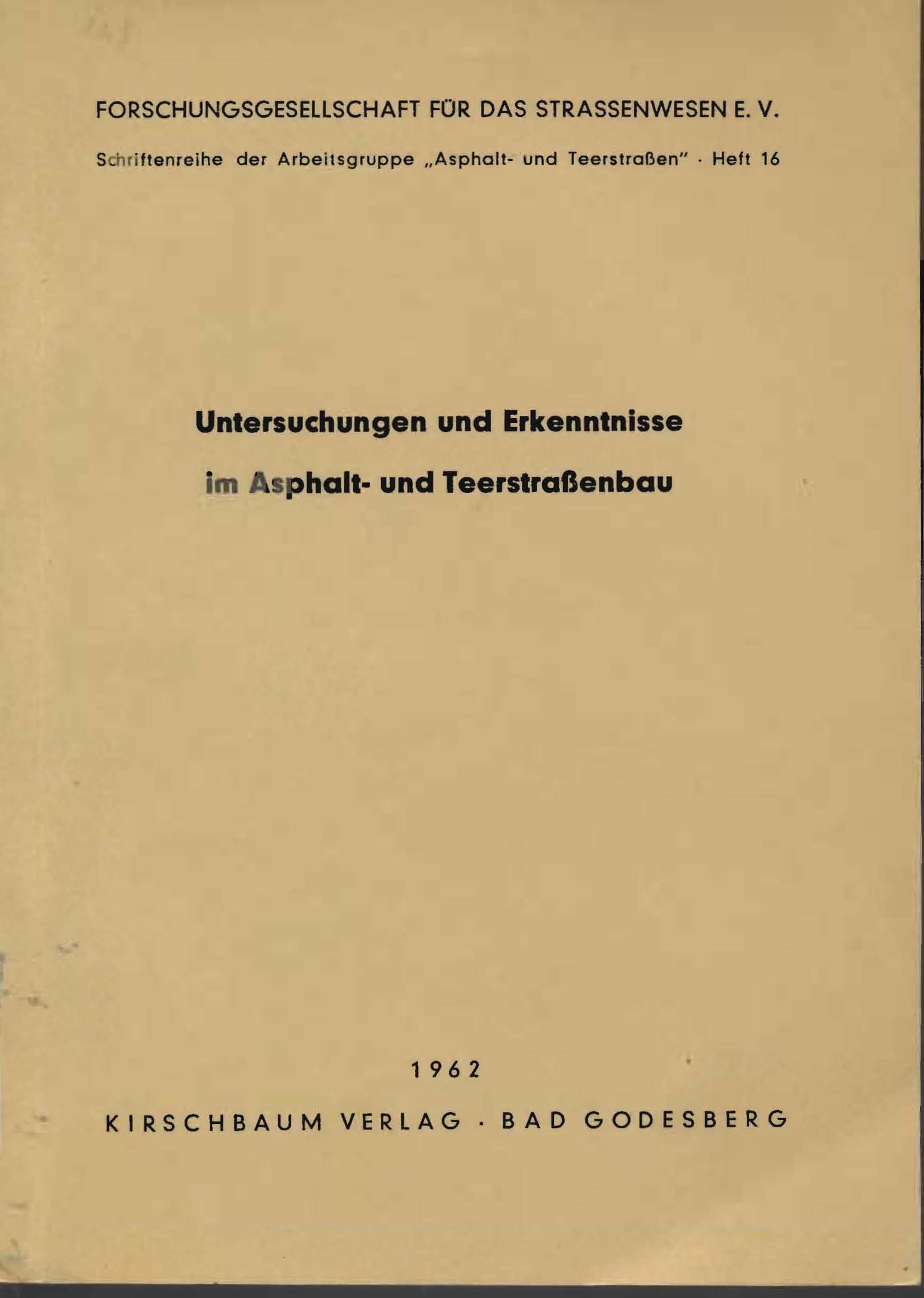 Untersuchungen und erkenntnisse im Asphalt- und Teerstraßenbau