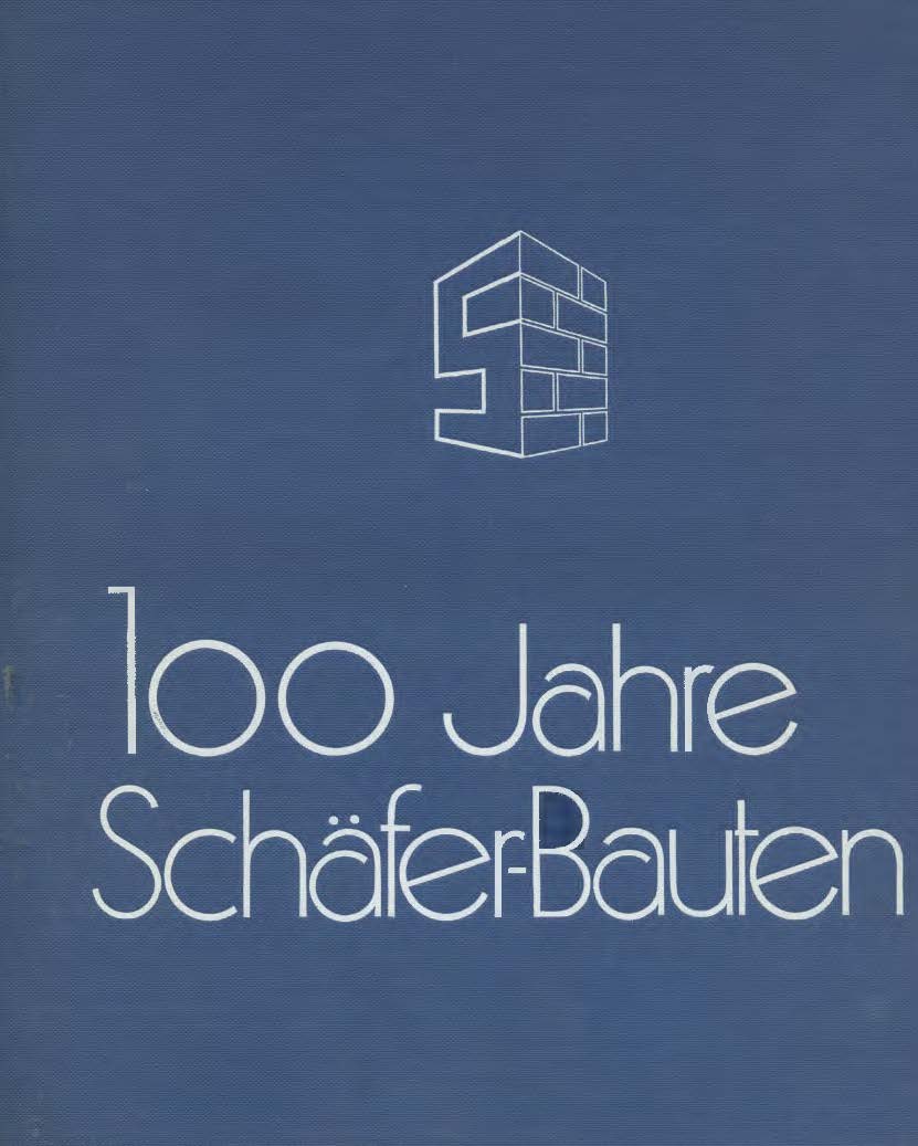 100 Jahre Schäfer - Bauten