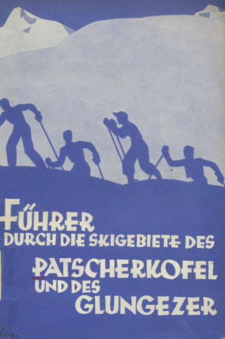 Führer durch die Skigebiete des Patscherkofel und des Glungezer