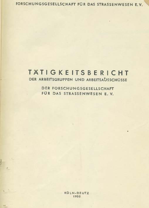 Tätigkeitsbericht der Arbeitsgruppen und Arbeitsausschüsse der Forschungsgesellschaft für das Straßenwesen e. V.