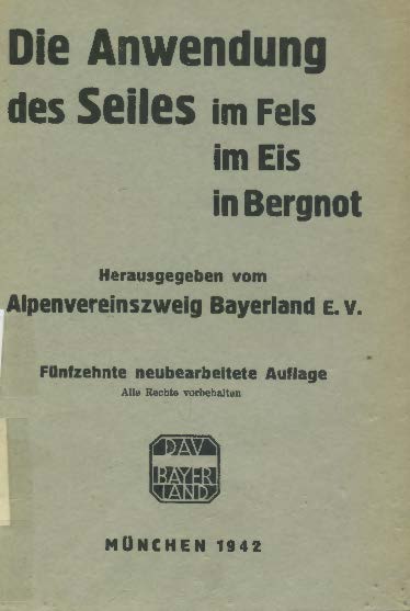 Die Anwendung des seiles im Fels/im Eis/In Bergnot