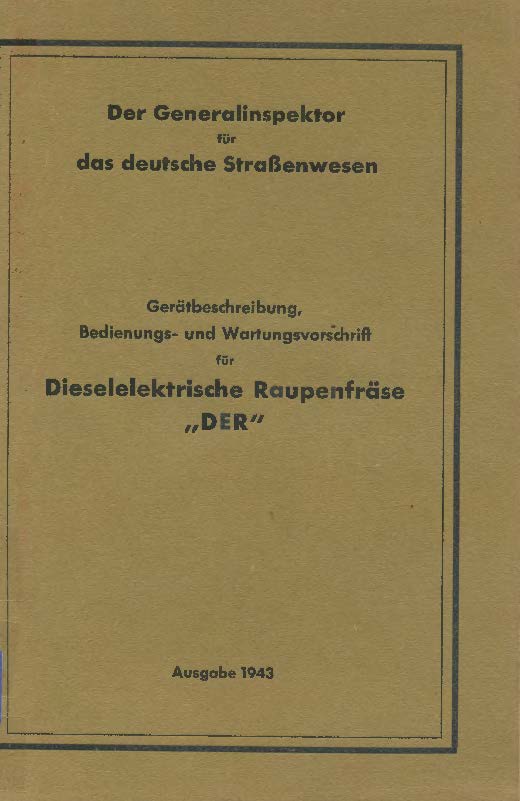 Gerätebeschreibung,Bedienungs-und Wartungsvorschrift für Dieselelektrische Raupenfräse