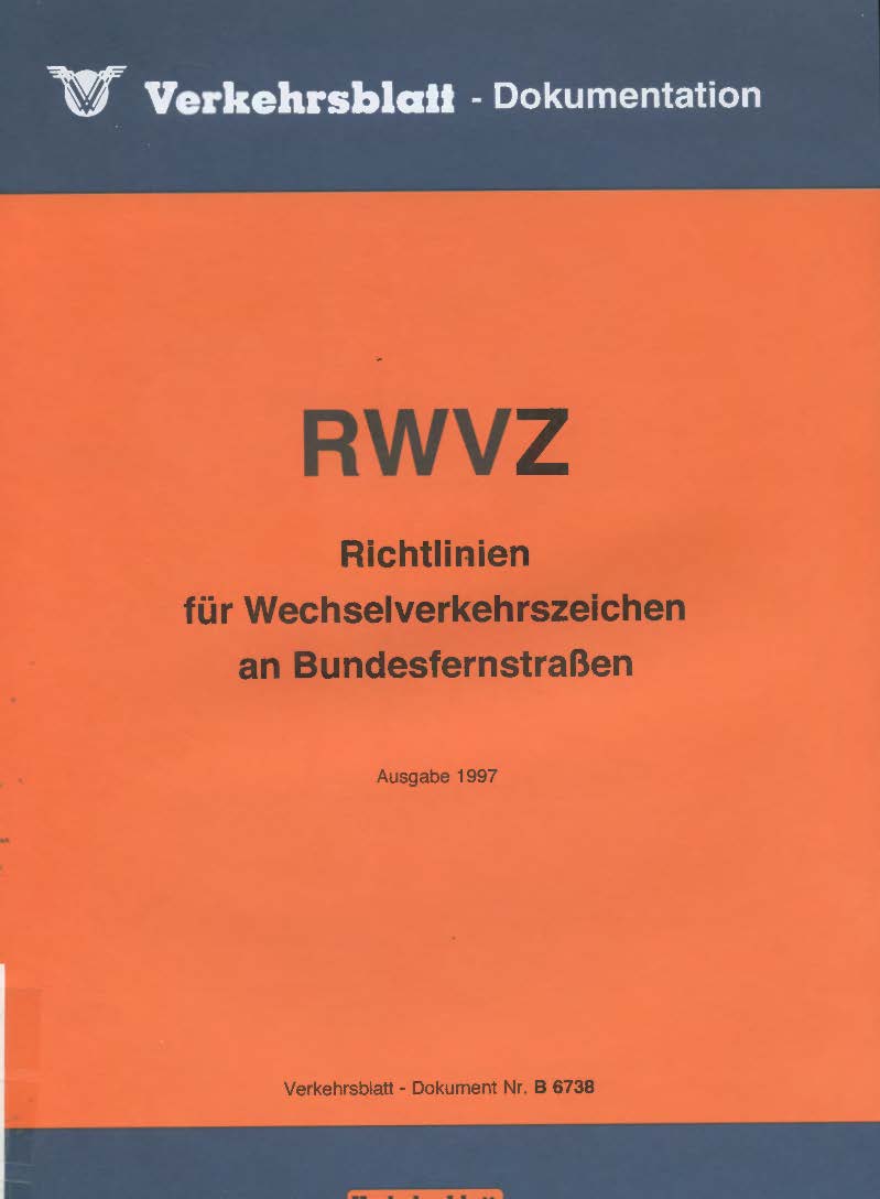 RWVZ Richtlinien für Wechselverkehrszeichen an Bundesfernstraßen