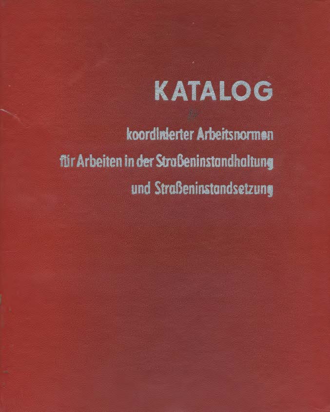 Katalog koordinierter Arbeitsnormen für Arbeiten in der Straßeninstandhaltung und Straßeninstandsetzung