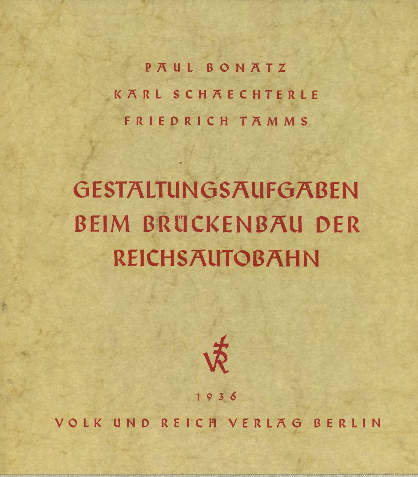Gestaltungsaufgaben beim Brückenbau der Reichsautobahn