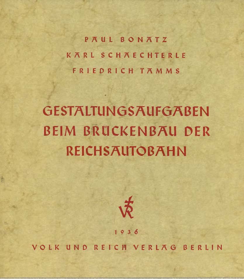 Gestaltungsaufgaben beim Brückenbau der Reichsautobahn